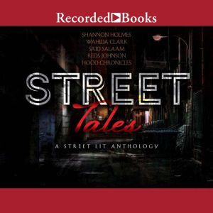 Street Tales A Street Lit Anthology, Wahida Clark