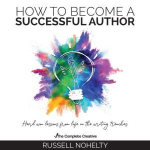 How to Become a Successful Author, Russell Nohelty