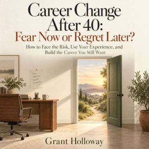 Career Change After 40, Grant Holloway