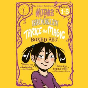 Witches of Brooklyn: Thrice the Magic (Books 1-3): Witches of Brooklyn, What the Hex?!, S'More Magic (A Graphic Novel Audio Co