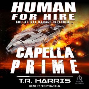 Human for Hire  Capella Prime: Collateral Damage Included