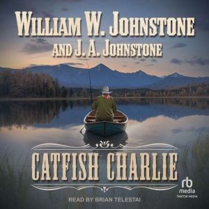 Catfish Charlie, J. A. Johnstone