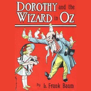Dorothy and the Wizard in Oz, Frank Baum