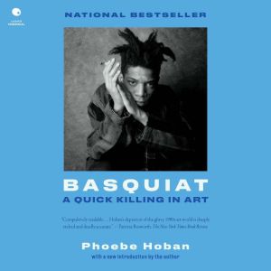Basquiat: A Quick Killing in Art