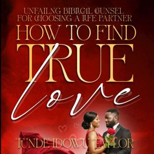 How to Find True Love, Tunde IdowuTaylor