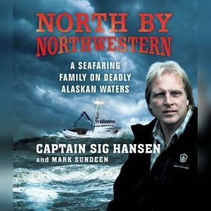 North by Northwestern, Sig Hansen