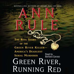 Green River, Running Red, Ann Rule