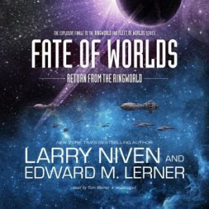 Fate of Worlds, Larry Niven and Edward M. Lerner