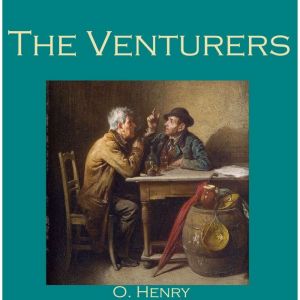 The Venturers, O. Henry