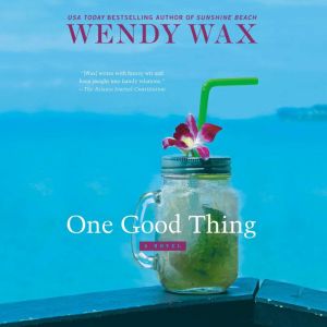 One Good Thing, Wendy Wax