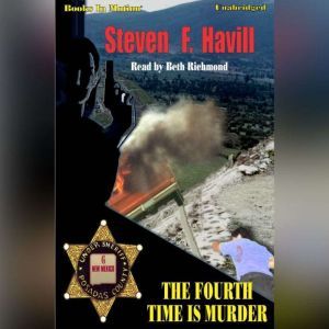 The Fourth Time Is Murder, Steven F. Havill