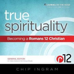 True Spirituality, Chip Ingram