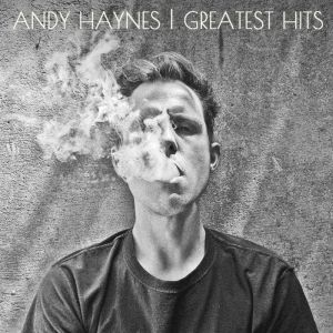 Andy Haynes Greatest Hits, Andy Haynes