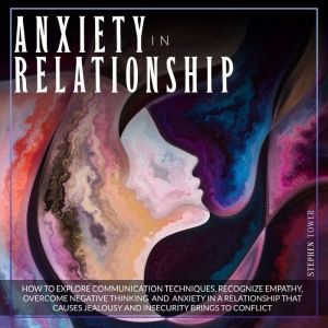 Anxiety in Relationship, Stephen Tower