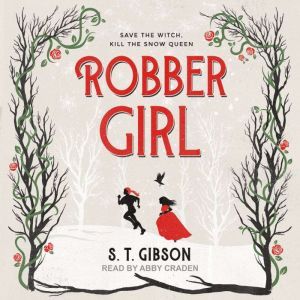 Robber Girl, S.T. Gibson