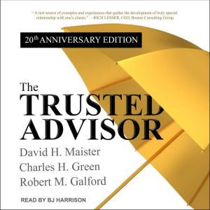 The Trusted Advisor, Robert M. Galford