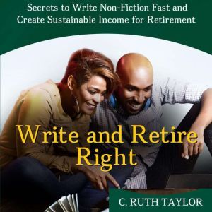 Write and Retire Right, C. Ruth Taylor