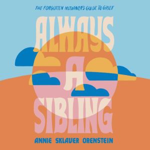 Always a Sibling, Annie Sklaver Orenstein