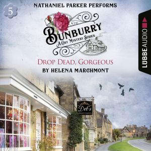 Drop Dead, Gorgeous Bunburry Coun..., Helena Marchmont