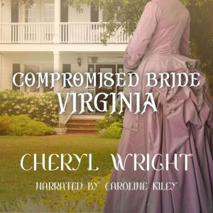 Compromised Bride Virginia, Cheryl Wright