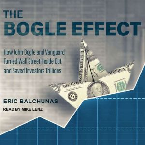 The Bogle Effect, Eric Balchunas