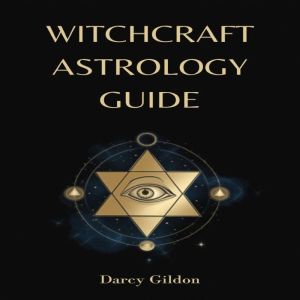WITCHCRAFT ASTROLOGY GUIDE, DARCY GILDON