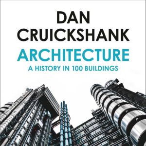 Architecture, Dan Cruickshank