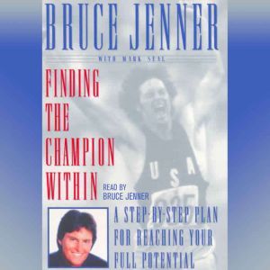 Finding the Champion Within, Bruce Jenner