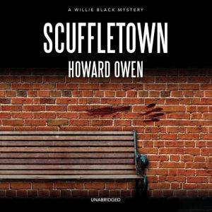 Scuffletown, Howard Owen