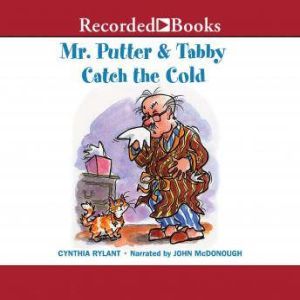Mr. Putter and Tabby Catch the Cold, Cynthia Rylant