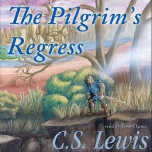 The Pilgrims Regress, C. S. Lewis