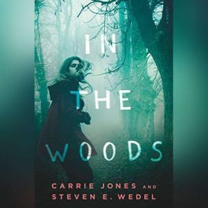 In the Woods, Carrie Jones