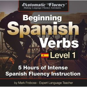 Automatic Fluency Beginning Spanish ..., Mark Frobose