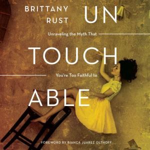 Untouchable, Brittany Rust