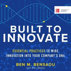 Built to Innovate, Ben M. Bensaou