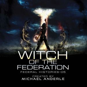Witch Of The Federation V, Michael Anderle