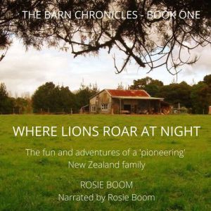 Where Lions Roar at Night, Rosie Boom