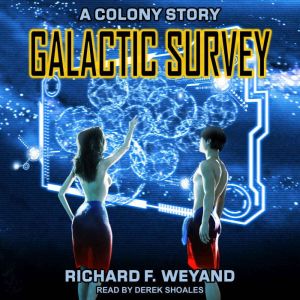 Galactic Survey, Richard F. Weyand