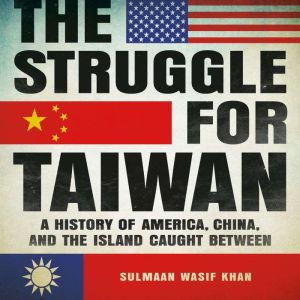 The Struggle for Taiwan, Sulmaan Wasif Khan