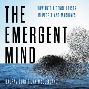 The Emergent Mind, Gaurav Suri