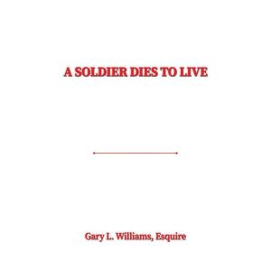 A Soldier Dies to Live