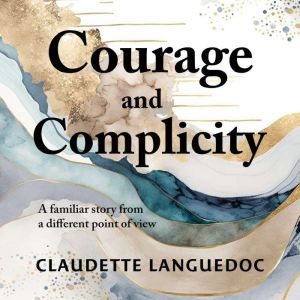 Courage and Complicity, CLAUDETTE Languedoc