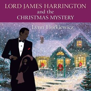 Lord James Harrington and the Christm..., Lynn Florkiewicz