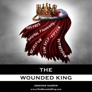 THE WOUNDED KING, Jonathan Valentin