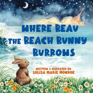 Where Beau the Beach Bunny Burrows