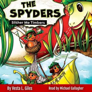 Spyders, The Slither Me Timbers, Vesta L. Giles