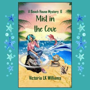 Mist in the Cove, Victoria LK Williams