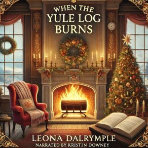 When The Yule Log Burns