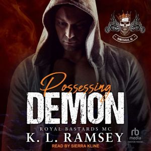 Possessing Demon: Royal Bastards MC: Huntsville Chapter