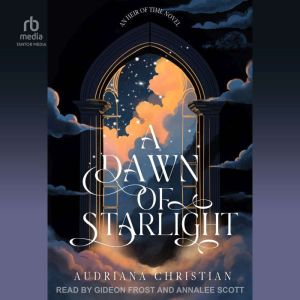 A Dawn of Starlight, Audriana Christian